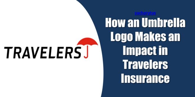 How an Umbrella Logo Makes an Impact in Travelers Insurance