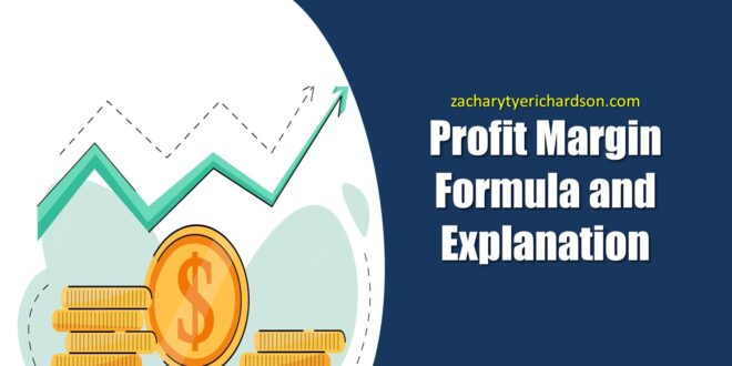 Profit Margin Formula and Explanation
